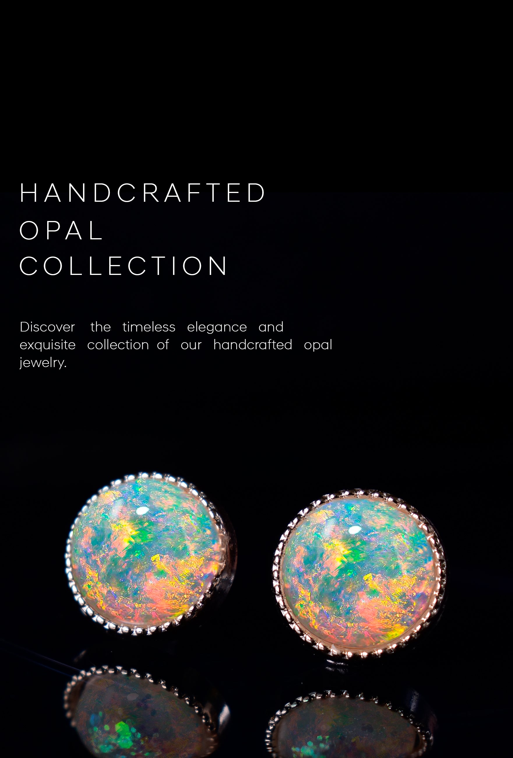 Handcrafted Opal